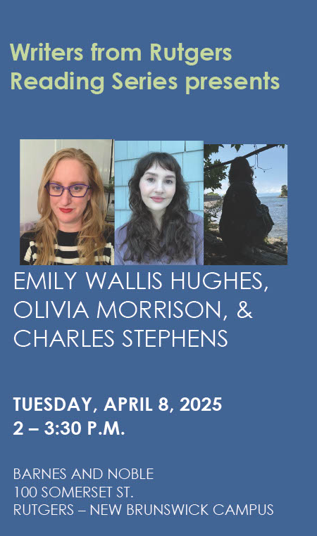 Image - Writers from Rutgers featuring: Emily Wallis Hughes, Olivia Morrison, and J. Charles Stephens